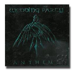 Wedding Party : Anthems